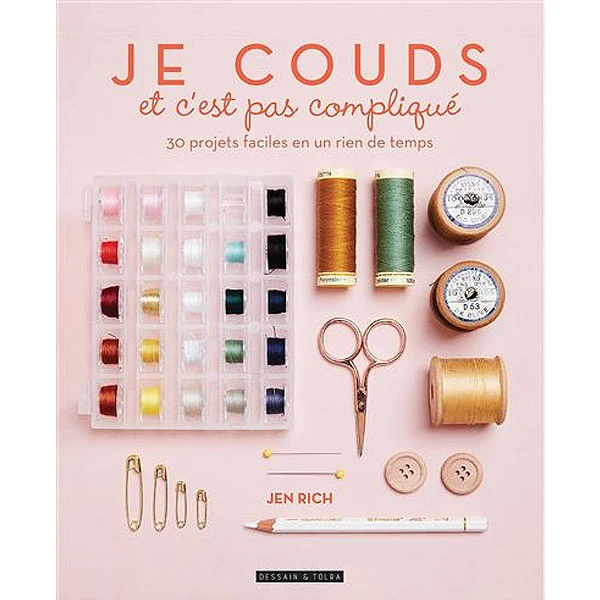 Je couds et c'est pas compliqué Jen Rich