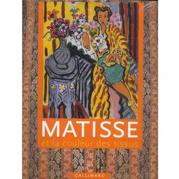 Matisse et la couleur des tissus Rémi Labrusse, Dominique Szymusiak