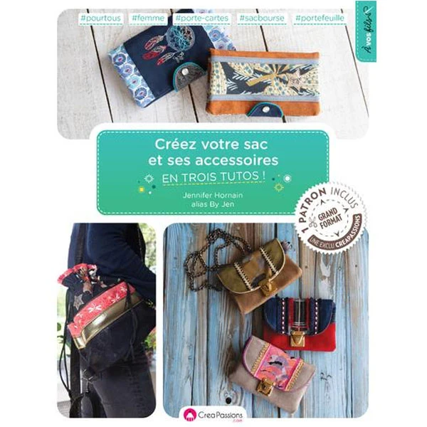 Créez votre sac et ses accessoires en trois tutos ! Jennifer Hornain