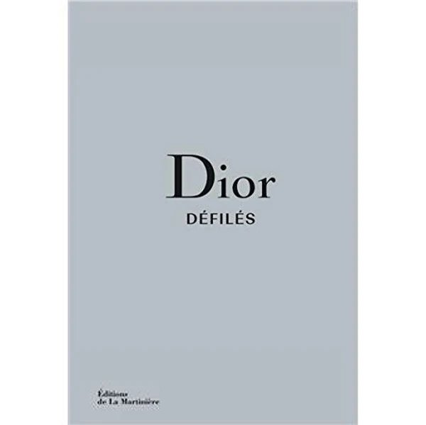 Dior défilés - L'intégrale des collections Alexander Fury, Adelia Sabatini