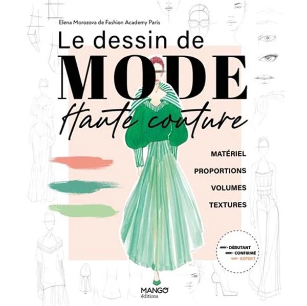 Le dessin de mode haute couture Les secrets de l'artiste