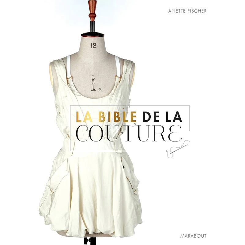 La bible de la couture Anette Fischer