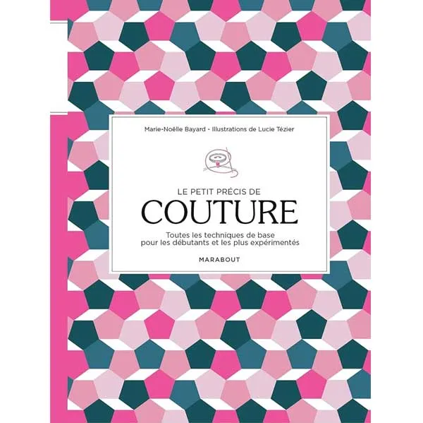 Le petit précis de la couture Marie-Noëlle Bayard