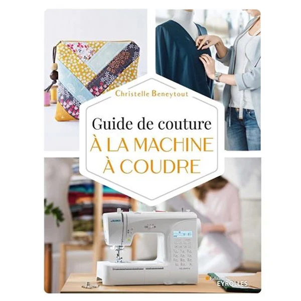 Guide de couture à la machine à coudre Christelle Beneytout