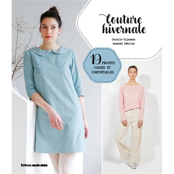Couture hivernale 19 projets chauds et confortables Coralie Bijasson, Annabel Bénilan