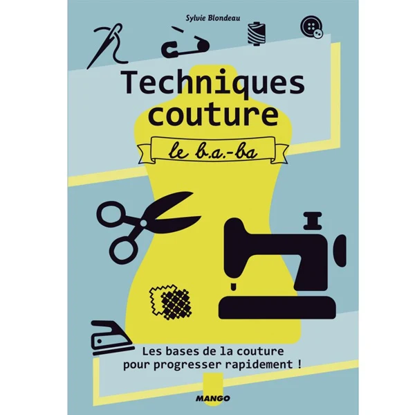 Techniques couture : le ba-ba Sylvie Blondeau