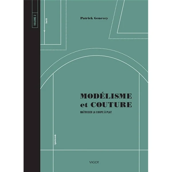 Modélisme et couture volume 2 Patrick Genevey