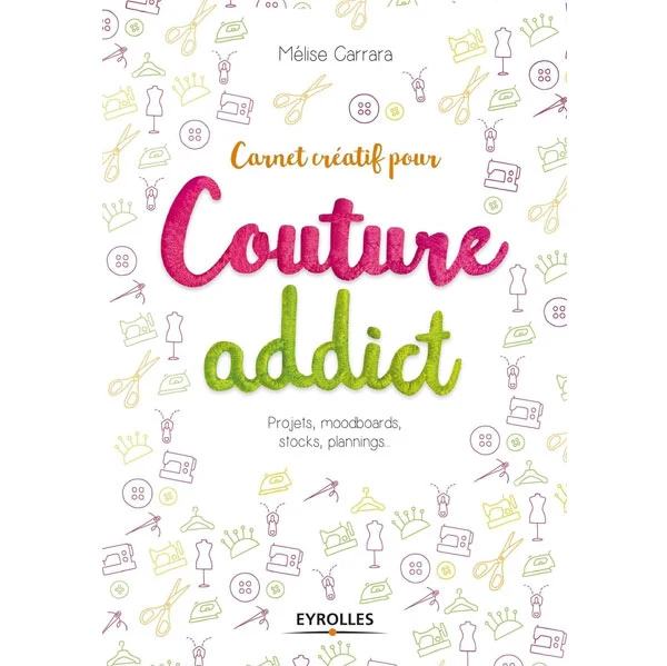 Carnet créatif pour couture addict Mélise Carrara