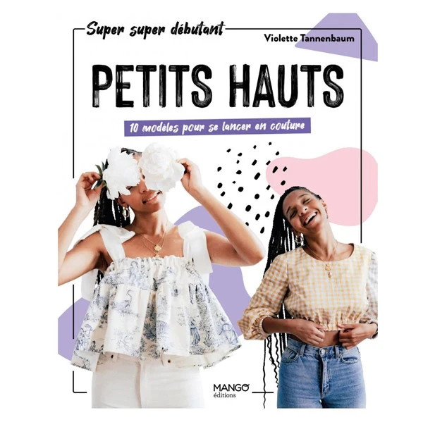 Petits hauts : 10 modèles pour se lancer en couture Violette Tannenbaum