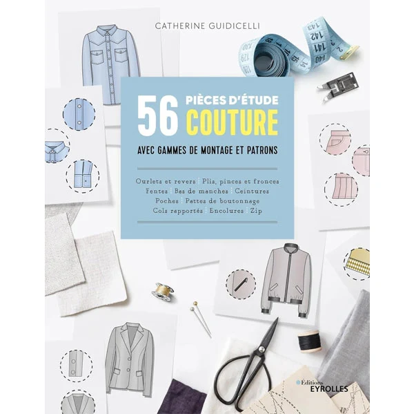 56 pièces d'étude couture avec gammes de montage et patrons Catherine Guidicelli