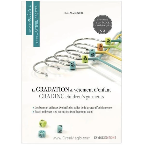 Devenir modéliste - La gradation du vêtement enfant Claire Wargnier