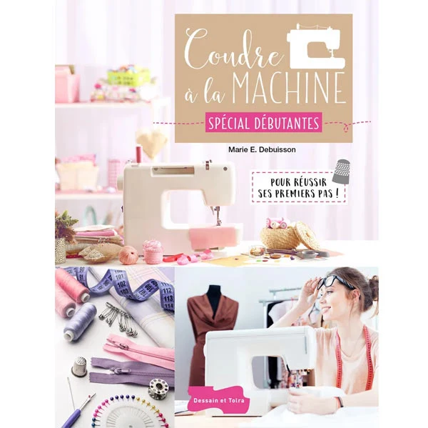Coudre à la machine spécial débutantes Marie Debuisson