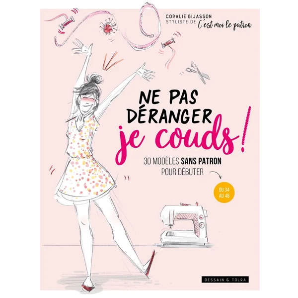 Ne pas déranger je couds ! Coralie Bijasson