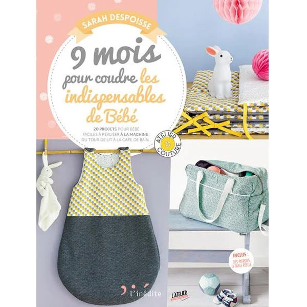 9 mois pour coudre les indispensables de bébé Sarah Despoisse