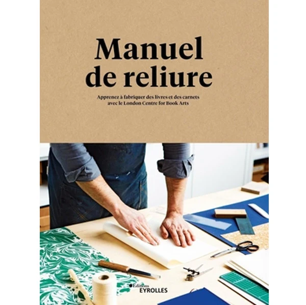Manuel de reliure London Center For Book Arts