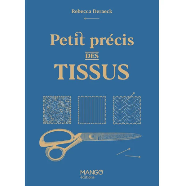 Petit précis des tissus Rebecca Deraeck