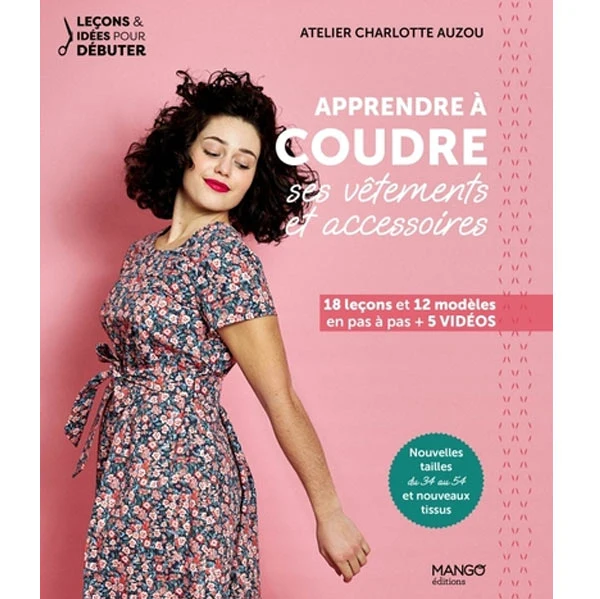 Leçons et idées pour débuter apprendre à coudre ses vêtements et accessoires Charlotte Auzou