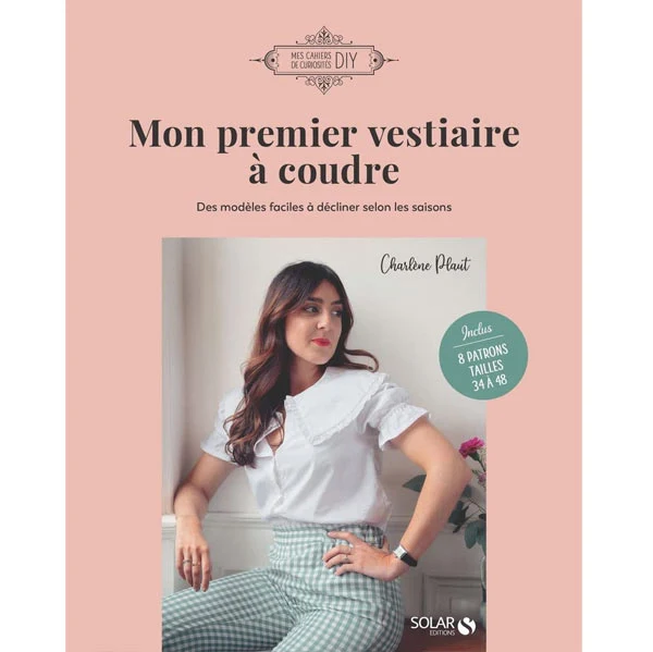 Mon premier vestiaire à coudre Charlène Plaut