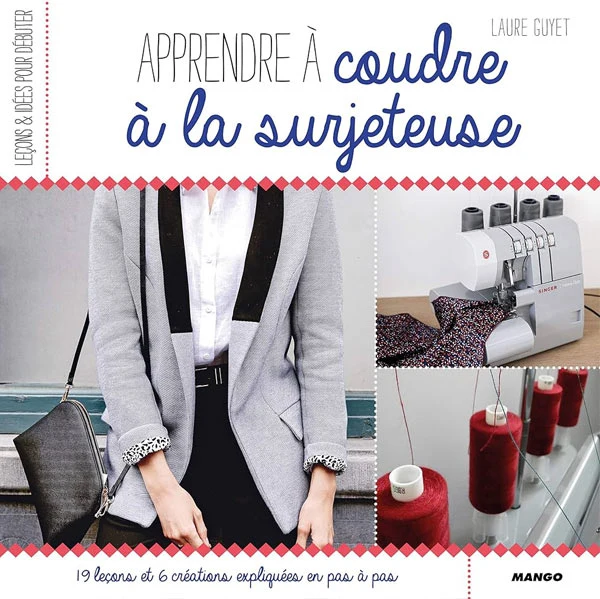 Apprendre à coudre à la surjeteuse Laure Guyet