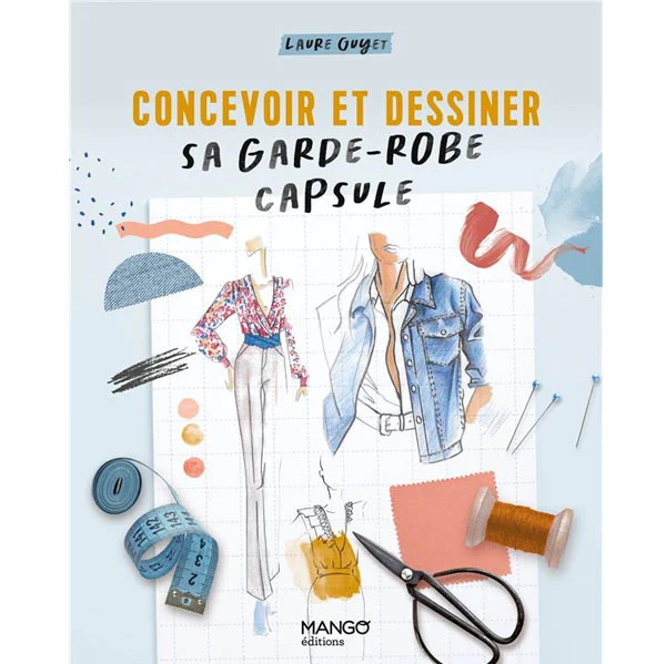 Concevoir et dessiner sa garde-robe capsule Laure Guyet